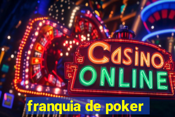 franquia de poker